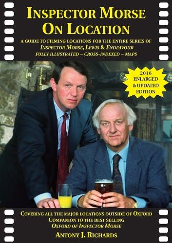 Inspector Morse on Location: The Companion to the Original and Bestselling Guide to the Oxford of Inspector Morse Including Lewis Fully Illustrated with Location Maps (Paperback)