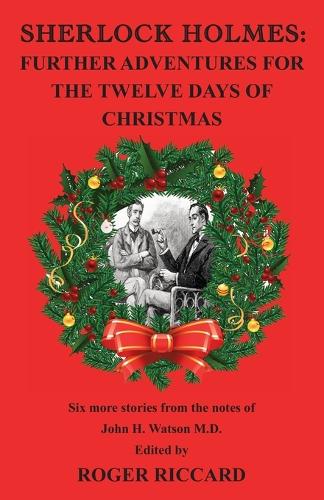 Sherlock Holmes: Further Adventures for the Twelve Days of Christmas (Paperback)