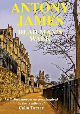 Dead Man's Walk: A New Novel Inspired by the Characters Created by Colin Dexter (Paperback)