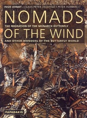Nomads of the Wind: The Migration of the Monarch Butterfly and Other Wonders of the Butterfly World (Hardback)