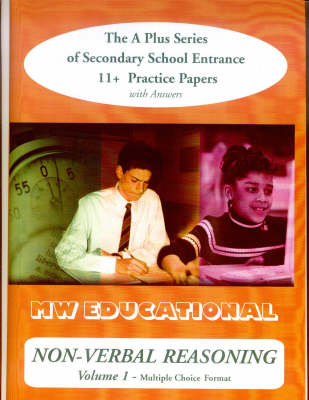 Non-verbal Reasoning: Multiple Choice Format v.1: Secondary School Entrance 11+ Practice Papers - 'A' Plus S. (Paperback)