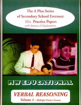 Verbal Reasoning: Multiple Choice Format v.1: The A Plus Series of Secondary School Entrance 11+ Practice Papers - 'A' Plus S. (Paperback)