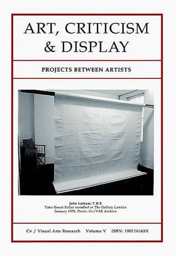 Art, Criticism and Display: Projects Between Artists - CV Miniset v. 6 (Spiral bound)