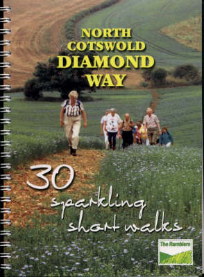 North Cotswold Diamond Way as 30 Sparkling Short Walks (Spiral bound)