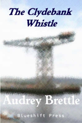 The Clydebank Whistle: Four Stories and Two Poems (Paperback)