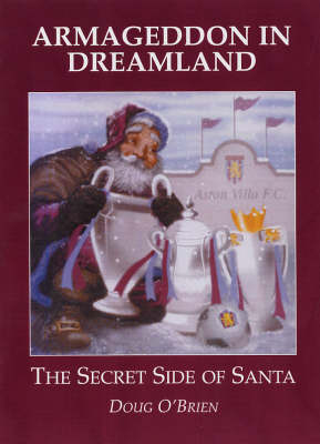 Armageddon in Dreamland: The Secret Side of Santa (Paperback)