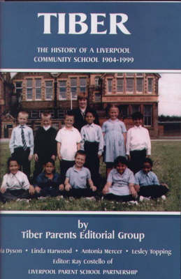 Tiber: The History of a Liverpool Community School (Paperback)