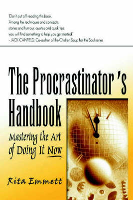The Procrastinator's Handbook: Mastering the Art of Doing it Now (Paperback)