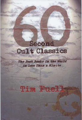 60 Second Cult Classics: The Best Books in the World in Less Than a Minute! (Paperback)