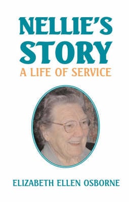 Nellie's Story: A Life of Service (Paperback)