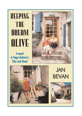Keeping the Dream Alive: A Sequel to Peggy Anderson's "Lilac and Roses" (Paperback)