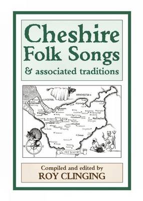 Cheshire Folk Songs and Associated Traditions (Paperback)