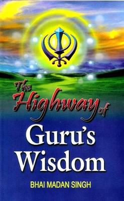 The Highway of Guru's Wisdom (Hardback)
