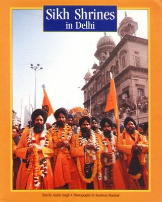 Sikh Shrines in Delhi - Panjab Heritage (Paperback)