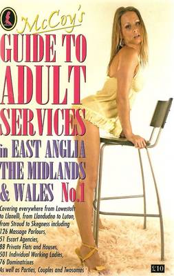 McCoy's Guide to Adult Services in East Anglia, the Midlands and Wales: No. 1 (Paperback)