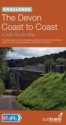 The Devon Coast to Coast Cycle Route Map 2012 - Sustrans Challenge Series Route NN27 (Sheet map, folded)