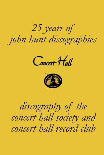Concert Hall. Discography of the Concert Hall Society and Concert Hall Record Club. (Paperback)