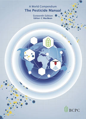 Pesticide Manual: A World Compendium (Hardback)