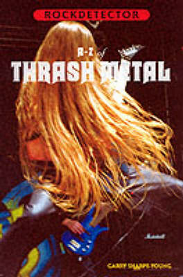 Rockdetector: A to Z of Thrash Metal - Rockdetector S. (Paperback)