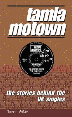 Tamla Motown: The Stories Behind the UK Singles (Paperback)