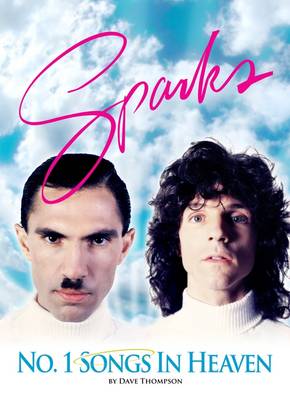 Number One Songs In Heaven: The Sparks Story (Paperback)