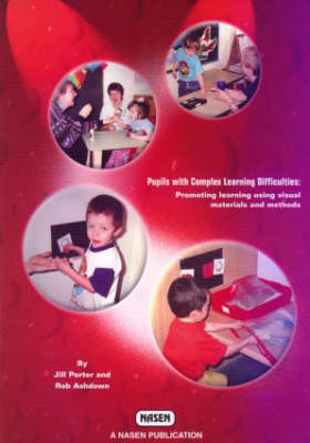 Pupils with Complex Learning Difficulties: Promoting Learning using Visual Materials & Methods - nasen spotlight (Paperback)