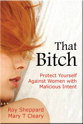 That Bitch: Protect Yourself Against Women with Malicious Intent (Hardback)