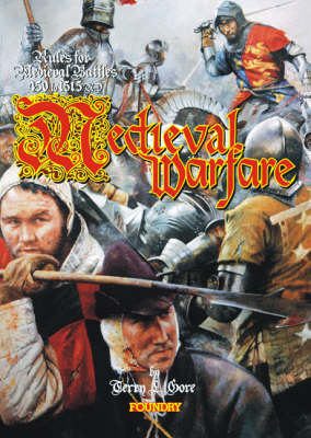 Medieval Warfare: Rules for Medieval Battles 450-1515 Ad (Hardback)