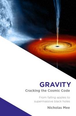 Gravity: Cracking the Cosmic Code (Hardback)