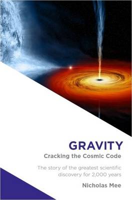 Gravity: Cracking the Cosmic Code (Paperback)
