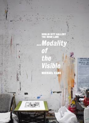 Michael Kane: ...Modality of the Visible (Paperback)