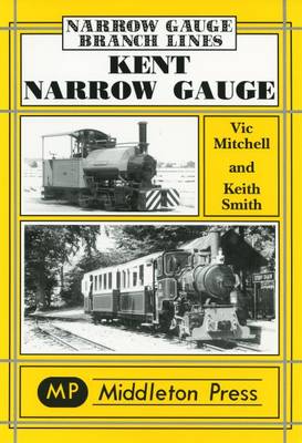 Kent Narrow Gauge - Narrow Gauge (Hardback)