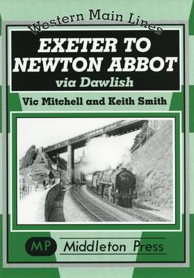 Exeter to Newton Abbot - Western Main Line (Hardback)