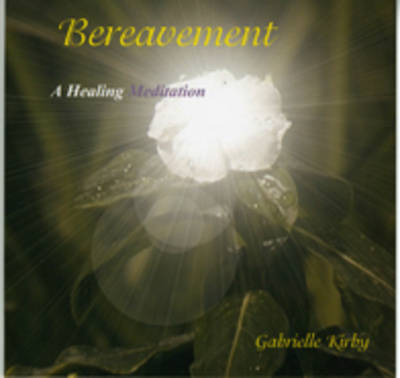 Bereavement a Healing Meditation (CD-Audio)