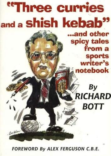 Three Curries & a Shish Kebab: ...and Other Spicy Tales from a Sports Writer's Notebook (Paperback)