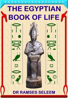 The Egyptian Book of Life by Dr. Ramses Seleem | Waterstones