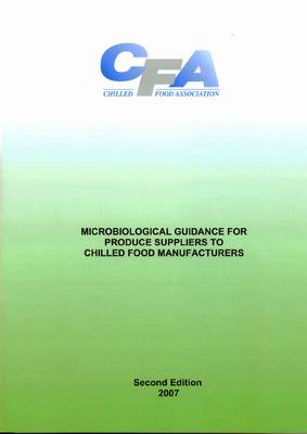 Microbiological Guidance for Produce Suppliers to Chilled Food Manufacturers (Paperback)