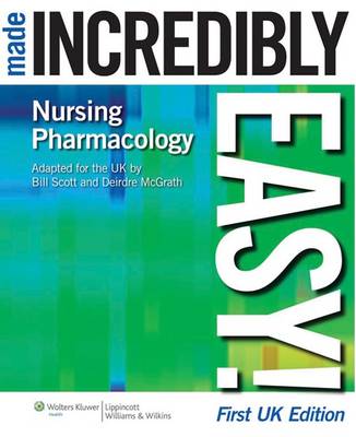 Nursing Pharmacology Made Incredibly Easy! UK edition (Paperback)