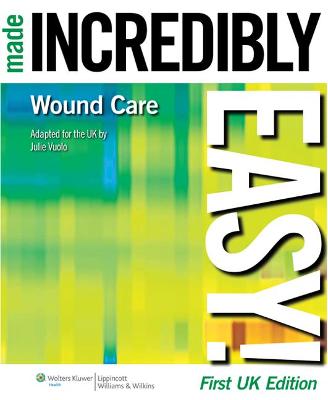 Wound Care Made Incredibly Easy Uk Edition By Vuolo Anderson Fletcher Waterstones