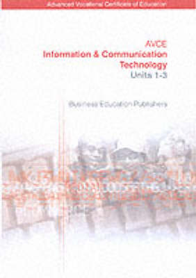 Avce Information and Communication Technology: Units 1-3 (Paperback)