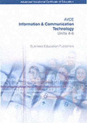 Avce Information and Communication Technology: Units 4-6 (Paperback)
