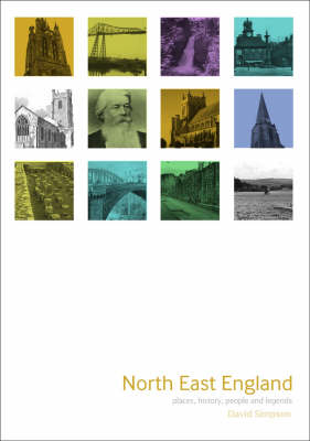 North East England: Places, History, People and Legends (Paperback)