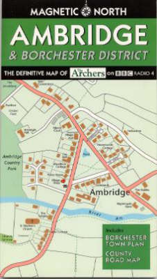 Ambridge and Borchester District: The Definitive Map of the Archers on BBC Radio 4 (Sheet map, folded)