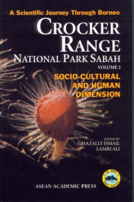 Crocker Range National Park Sabah: Socio-Cultural and Human Dimension 2: Socio-cultural and Human Dimension (Hardback)