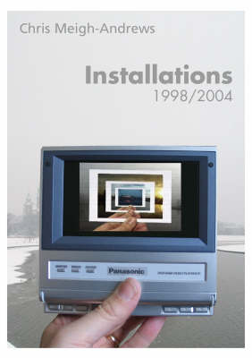 Chris Meigh-Andrews: Installation, 1998-2004 (Paperback)