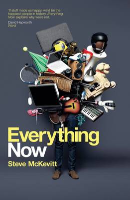 Everything Now: Communication Persuasion and Control: How the Instant Society is Shaping What We Think (Paperback)