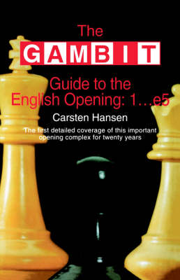 The GAMBIT Guide to the English Opening 1...E5 (Paperback)