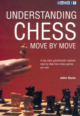 Understanding Chess Move by Move (Paperback)