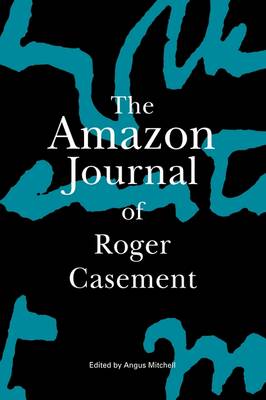 The Amazon Journal of Roger Casement (Paperback)