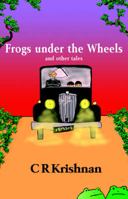 Frogs Under the Wheels and Other Tales (Paperback)